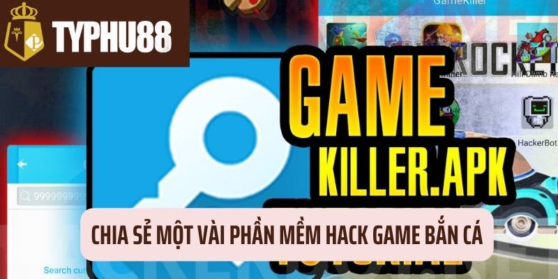 Hai phần mềm hack game bắn cá độc đáo nhất